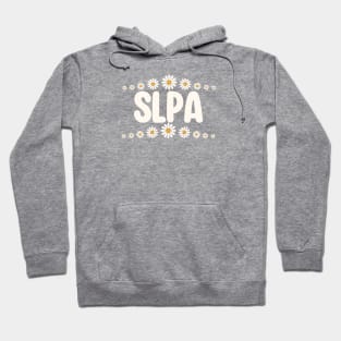 SLPA Speech Therapist, slp assistant Daisies Hoodie